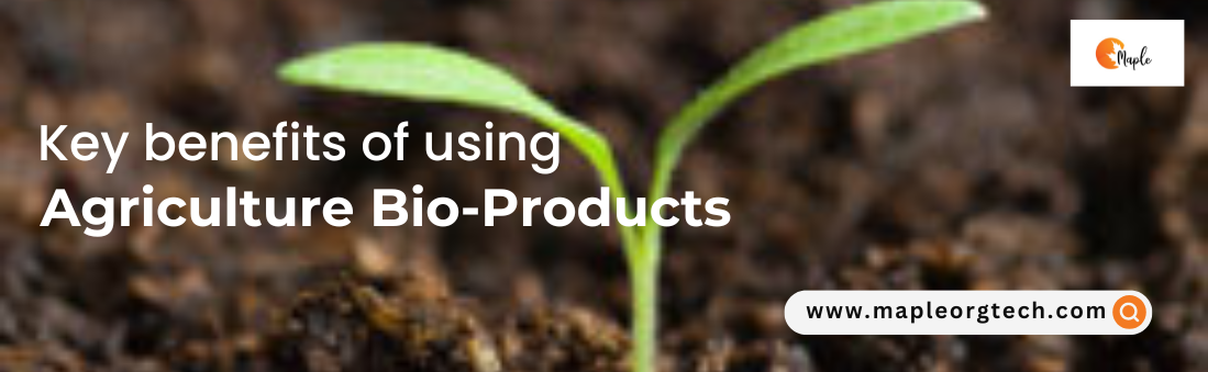 What Are the Benefits of Using Agriculture Bio Products in India?